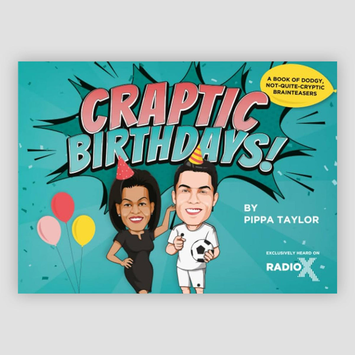 Craptic Birthdays: A book of dodgy, not-quite-cryptic brainteasers Book